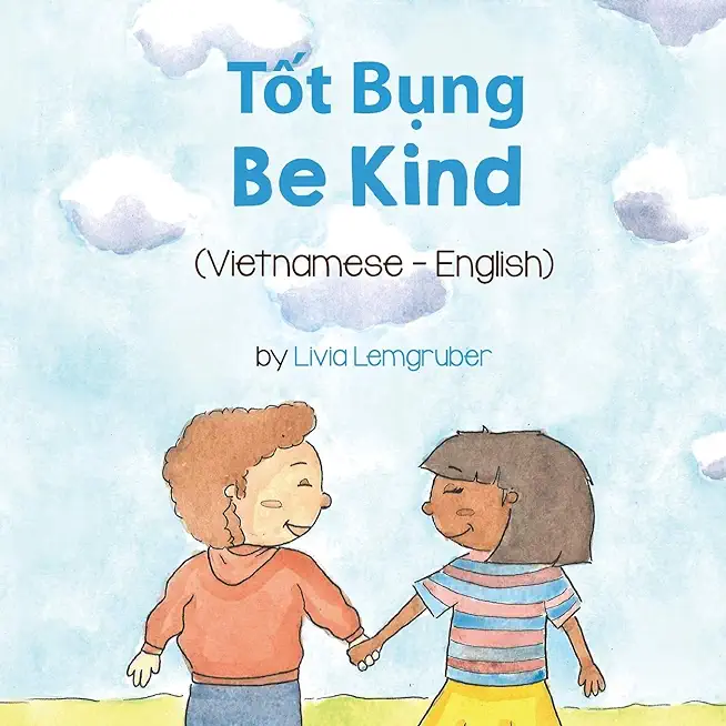 Be Kind (Vietnamese-English): Tốt Bụng