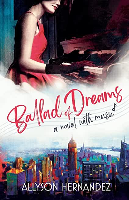 Ballad of Dreams: A Novel with Music