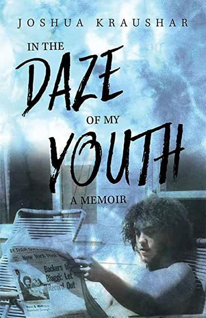 In the Daze of My Youth: A Memoir