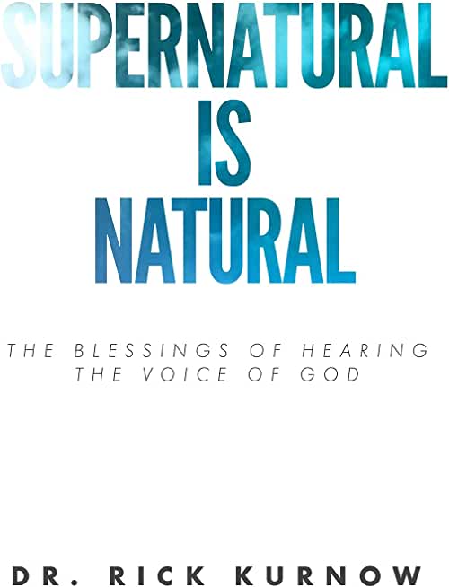 Supernatural is Natural: The Blessings of Hearing the Voice of God