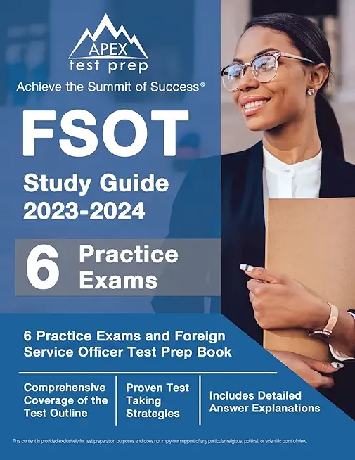 FSOT Study Guide 2023-2024: 6 Practice Exams and Foreign Service Officer Test Prep Book [Includes Detailed Answer Explanations]