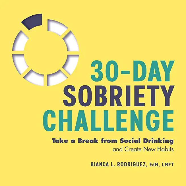 30-Day Sobriety Challenge: Take a Break from Social Drinking and Create New Habits