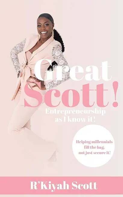 Great Scott! Entrepreneurship as I Know It