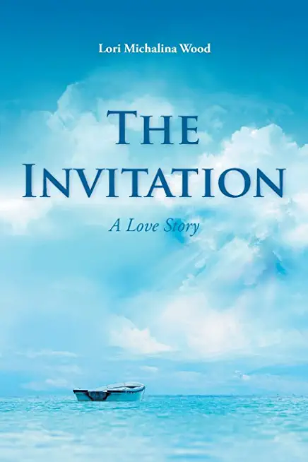 The Invitation: A Love Story