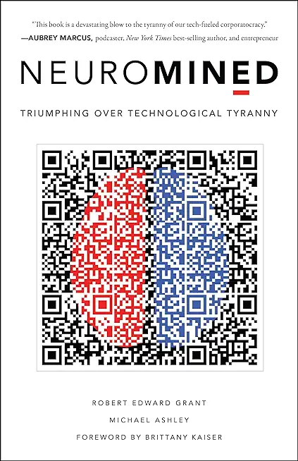 Neuromined: Triumphing Over Technological Tyranny
