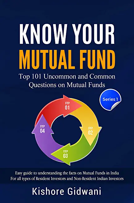 Know Your Mutual Fund: Top 101 Uncommon and Common Questions on Mutual Funds