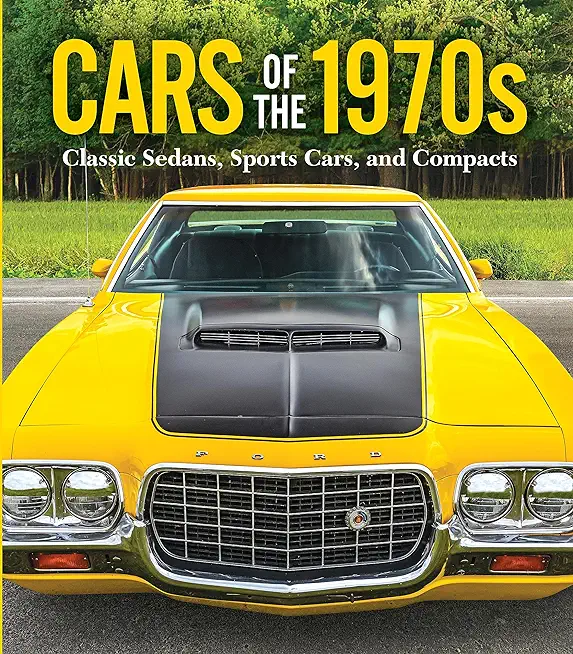 Cars of the 1970s: Classic Sedans, Sports Cars, and Compacts