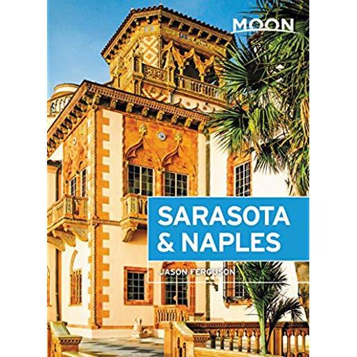 Moon Sarasota & Naples: With Sanibel Island & the Everglades