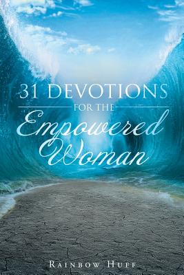 31 Devotions for the Empowered Woman