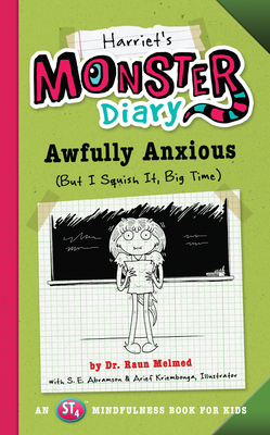 Harriet's Monster Diary, Volume 3: Awfully Anxious (But I Squish It, Big Time)