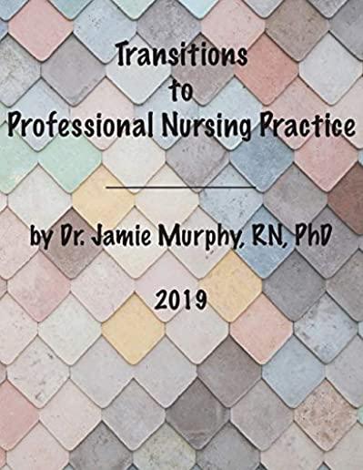 Transitions to Professional Nursing Practice