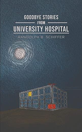 Goodbye Stories from University Hospital