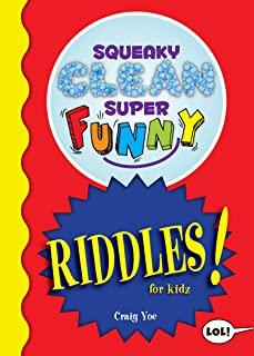 Squeaky Clean Super Funny Riddles for Kidz: (things to Do at Home, Learn to Read, Jokes & Riddles for Kids)