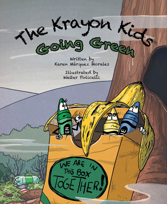 The Krayon Kids: Going Green: Going Green