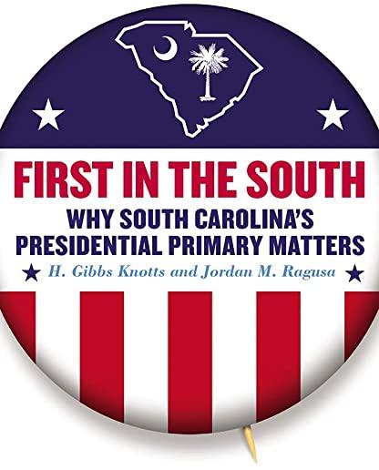 First in the South: Why South Carolina's Presidential Primary Matters