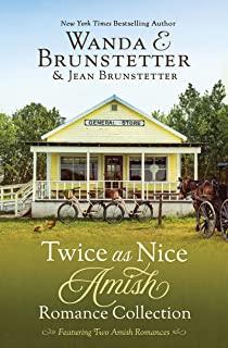 Twice as Nice Amish Romance Collection: Featuring Two Amish Romances