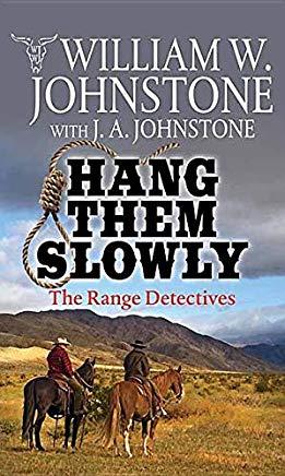 Hang Them Slowly: The Range Detectives