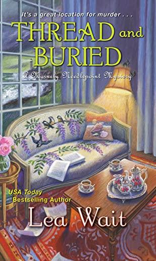 Thread and Buried: A Mainely Needlepoint Mystery
