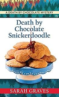 Death by Chocolate Snickerdoodle: A Death by Chocolate Mystery
