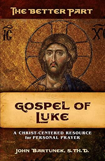 The Better Part, Gospel of Luke