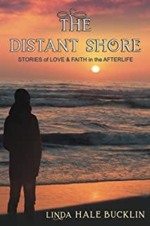 The Distant Shore: Stories of Love and Faith in the Afterlife