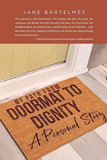 My Path from Doormat to Dignity: A Personal Story