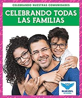 Celebrando Todas Las Familias (Celebrating All Families)