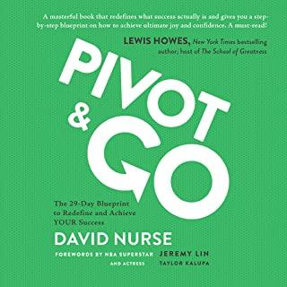 Pivot & Go: The 29-Day Blueprint to Redefine and Achieve Your Success