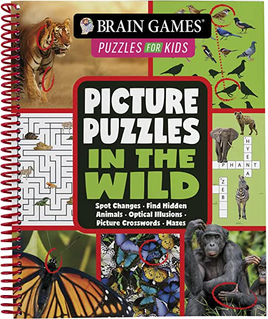 Brain Games Puzzles for Kids - Picture Puzzles in the Wild: Spot Changes, Find Hidden Animals, Optical Illusions, Picture Crosswords, Mazes