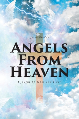 Angels From Heaven: I fought Epilepsy and I won