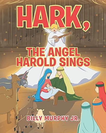 Hark, the Angel Harold Sings