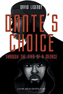 Dante's Choice: Through the Eyes of a Menace