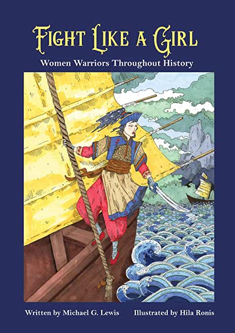 Fight Like a Girl: Women Warriors Throughout History