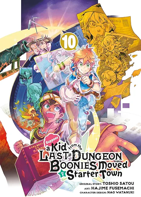 Suppose a Kid from the Last Dungeon Boonies Moved to a Starter Town 10 (Manga)