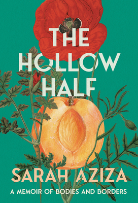 The Hollow Half: A Memoir of Bodies and Borders