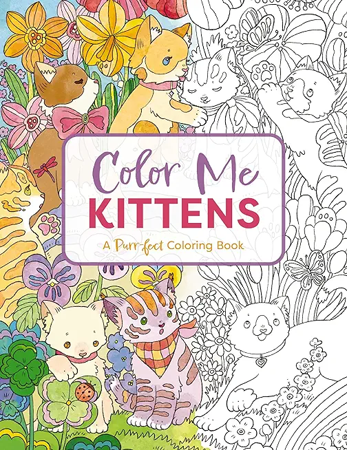 Color Me Kittens: A Purr-Fect Adult Coloring Book