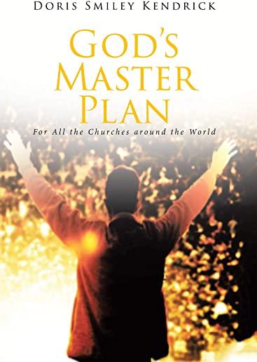 God's Master Plan: For All the Churches around the World