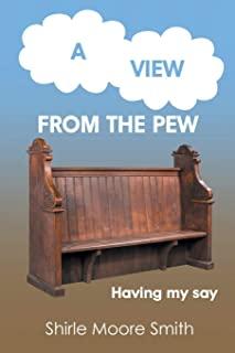 A View from the Pew: Having my say