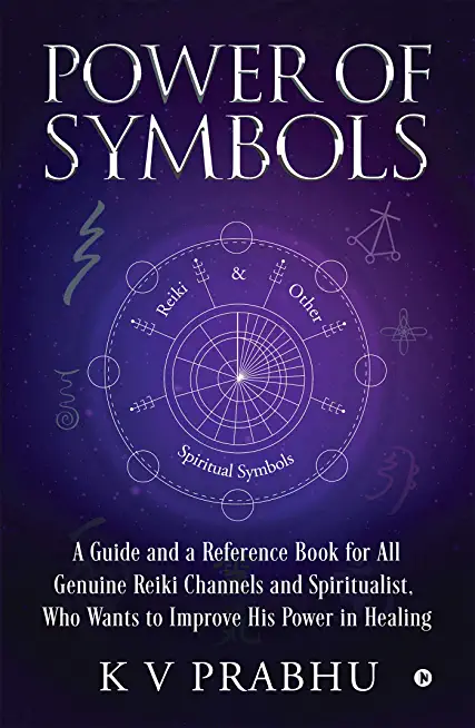Power of Symbols: Reiki & Other Spiritual Symbols: Reiki & Other Spiritual Symbols