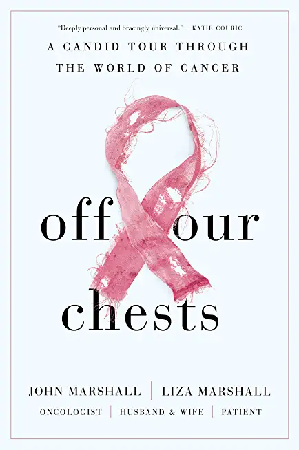 Off Our Chests: A Candid Tour Through the World of Cancer