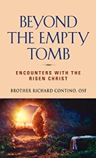 Beyond the Empty Tomb: Encounters with the Risen Christ