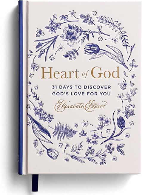 Heart of God: 31 Days to Discover God's Love for You