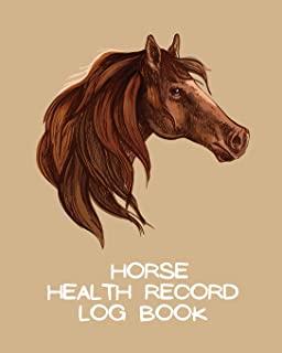 Horse Health Record Log Book: Pet Vaccination Log - A Rider's Journal - Horse Keeping - Veterinary Medicine - Equine