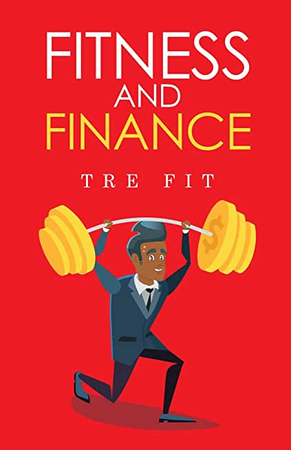 Fitness and Finance: How to Manage your Health and Wealth