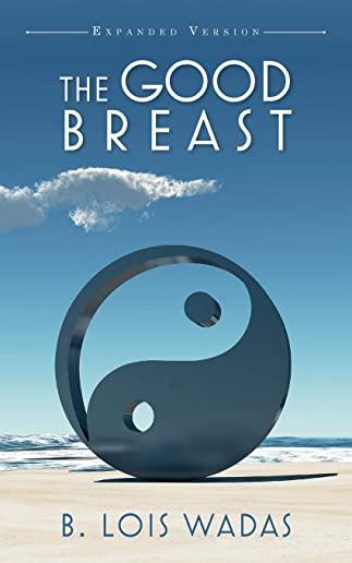The Good Breast Expanded Version: Relations and You