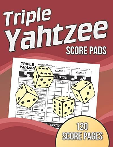 Triple Yahtzee Score Pads: 120 Score Pages, Large Print Size 8.5 x 11 in, Triple Yahtzee Dice Board Game, Triple Yahtzee Score Sheets, Triple Yah