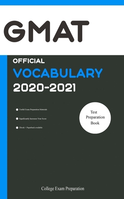 GMAT Official Vocabulary 2020-2021: All Words You Should Know for GMAT Writing/Essay/AWA Part. GMAT Prep Book 2020