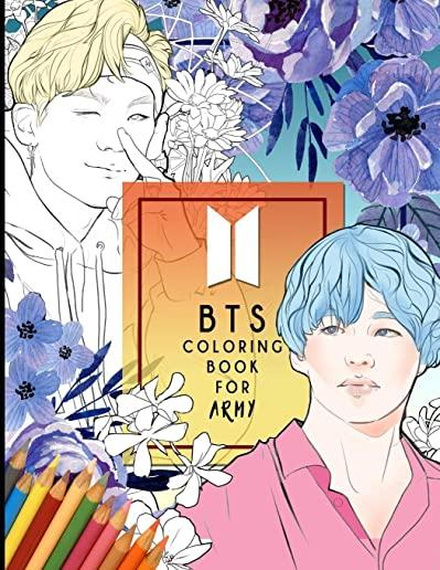 BTS Colorinng Book For ARMY: Beautifully Hand-drawn KPOP Coloring Pages of BTS for relaxation, stress relief and creative expression