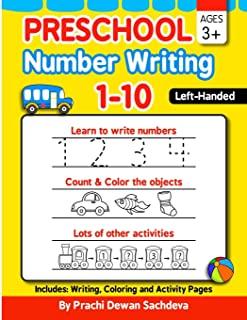 Preschool Number Writing 1 - 10, Left handed kids, Ages 3+: Specially designed Home Learning Book with Writing Practice, Coloring Pages, Activity Work