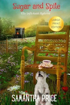 Sugar and Spite LARGE PRINT: Amish Cozy Mystery